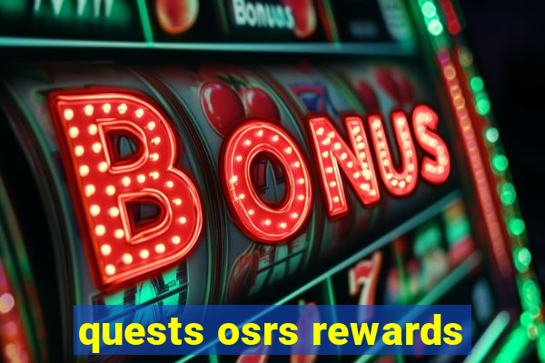 quests osrs rewards